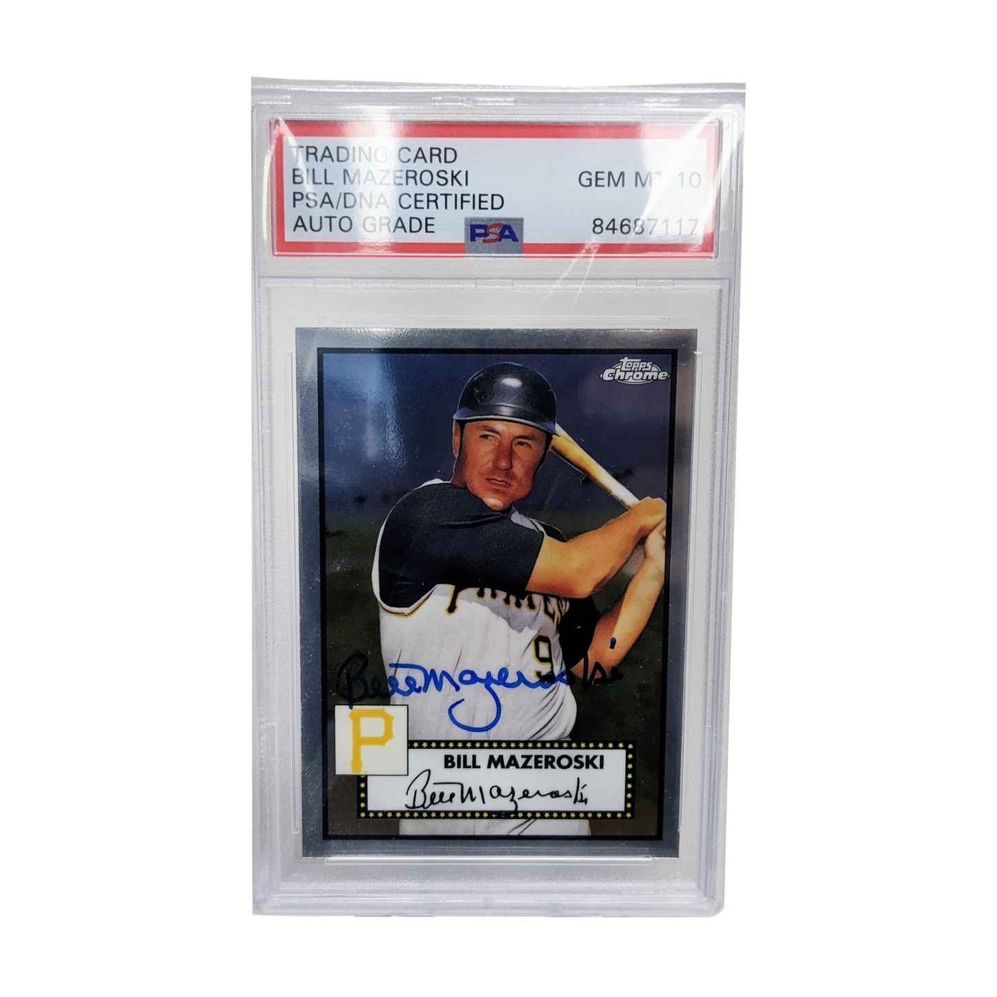 Bill Mazeroski 2021 Topps Chrome Anniversary Edition Autographed Card - PSA Encapsulated GM10