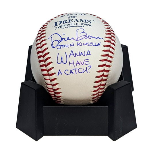 Dwier Brown Autographed Official Field of Dreams Baseball with Wanna Have a Catch Inscription - BAS Authentication
